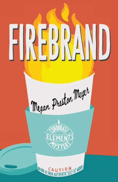 Firebrand: A Corporate Elements Mystery - 9781950927777