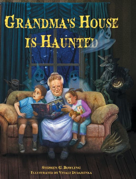 Grandma's House Is Haunted - 9781950957255