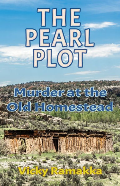 The Pearl Plot: Murder At The Old Homestead - 9781951122621
