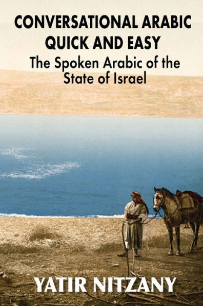 Árabe conversacional rápido y fácil: el árabe hablado del Estado de Israel