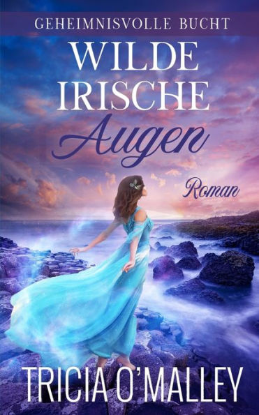 Wilde Irische Augen (Geheimnisvolle Bucht) (German Edition)