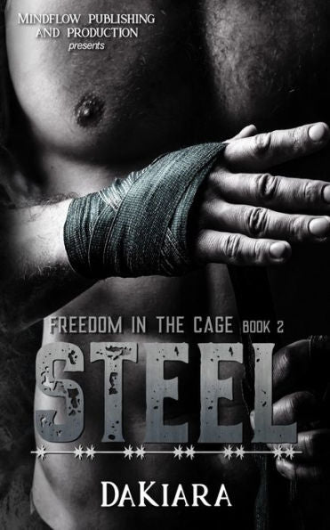 Steel: Freedom In The Cage (Freedom In The Cage Series) - 9781951271206