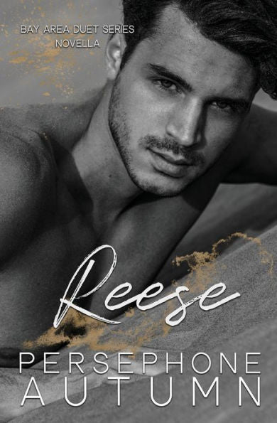 Reese: A Bay Area Duet Series Novella - 9781951477554