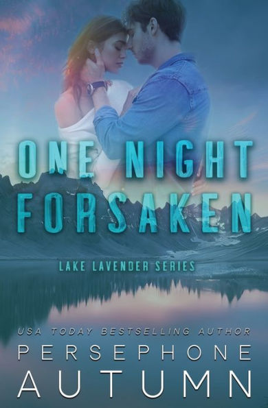 One Night Forsaken (Lake Lavender) - 9781951477646