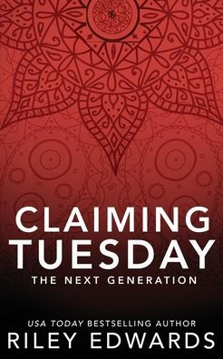 Claiming Tuesday: Special Edition Paperback (Next Generation Special Edition) - 9781951567385