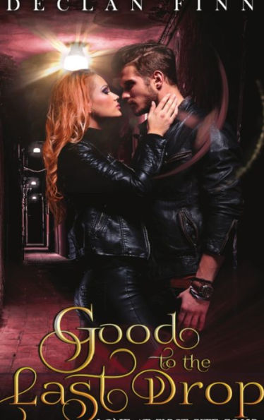 Good To The Last Drop: Love At First Bite Book Four