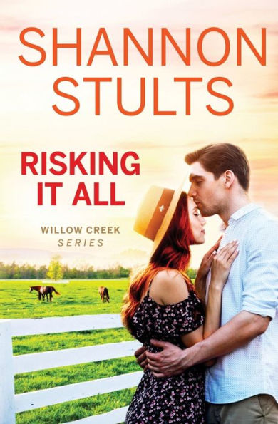 Risking It All (Willow Creek Series)