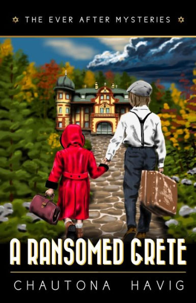 A Ransomed Grete: A 1930S Fairytale-Inspired Mystery (Ever After Mysteries) - 9781951839819