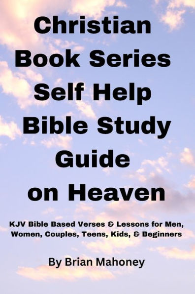 Christian Book Series Self Help Bible Study Guide On Heaven - 9781951929862