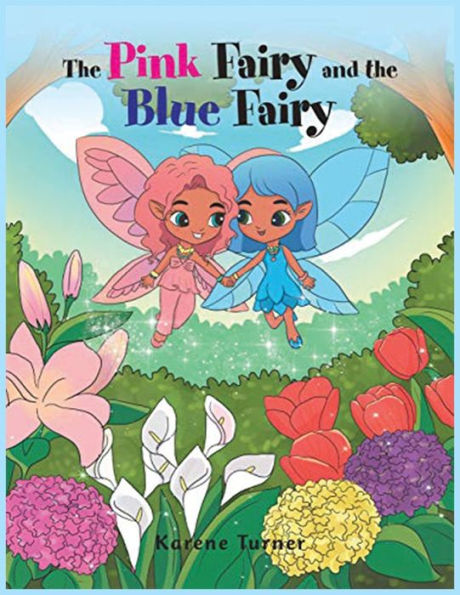 The Pink Fairy And The Blue Fairy - 9781951966744