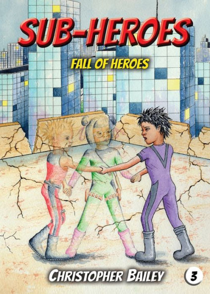 Fall Of Heroes (Sub-Heroes, Book 3) - 9781952103636
