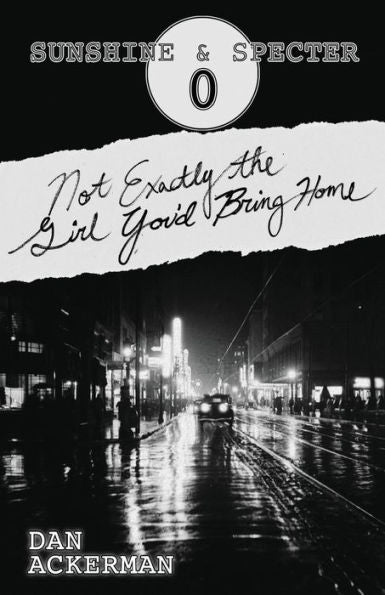 Not Exactly The Girl You'D Bring Home (Sunshine And Specter) - 9781952150340