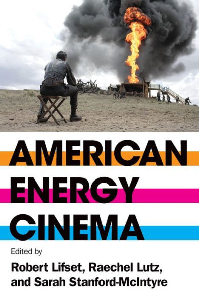 American Energy Cinema (Energy And Society) - 9781952271762