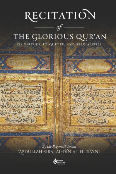 Recitación del glorioso Corán: sus virtudes, etiquetas y especialidades - 9781952306167