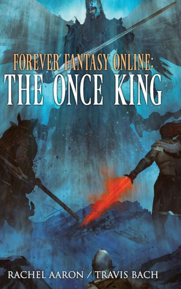 The Once King: Ffo Book 3 (Forever Fantasy Online)