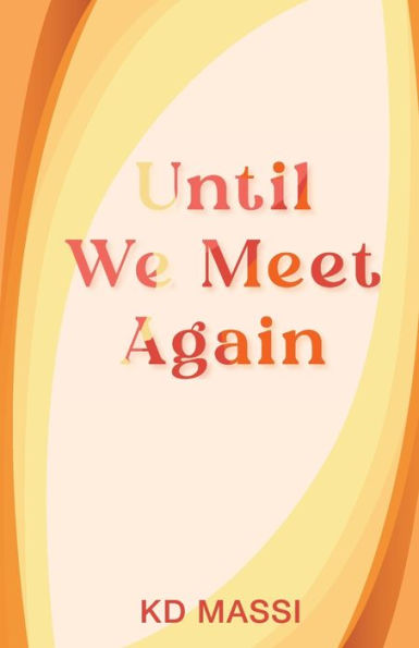 Until We Meet Again - 9781952605307
