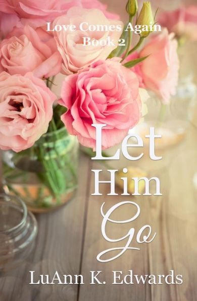 Let Him Go (Love Comes Again) - 9781952661105
