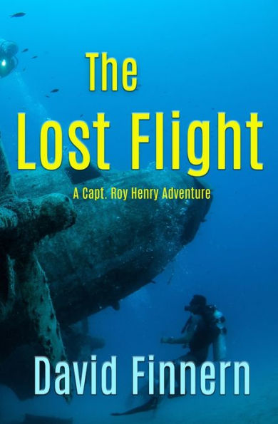 The Lost Flight (A Capt. Roy Henry Adventure) - 9781952661440