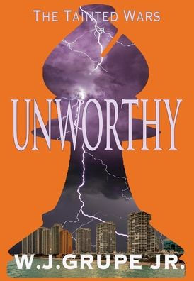 Unworthy (The Tainted Wars)