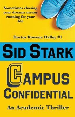 Campus Confidential: An Academic Thriller (Doctor Rowena Halley)