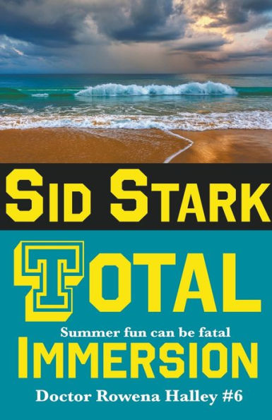 Total Immersion: An Academic Thriller (Doctor Rowena Halley)