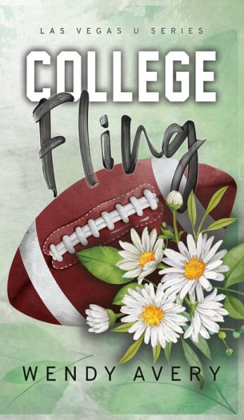 College Fling: A Football Sports Romance (Las Vegas U) - 9781952758188