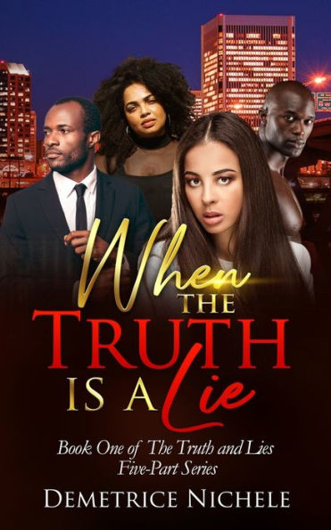 When The Truth Is A Lie (The Truth And Lies) - 9781952833359