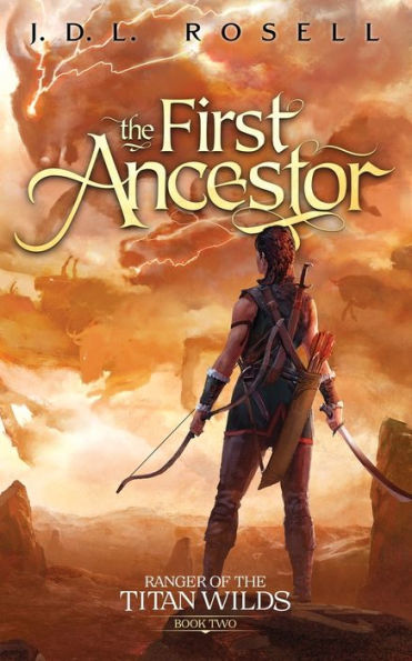 The First Ancestor: Ranger Of The Titan Wilds, Book 2 - 9781952868344