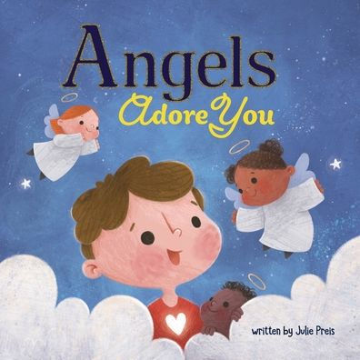 Angels Adore You - 9781952954818