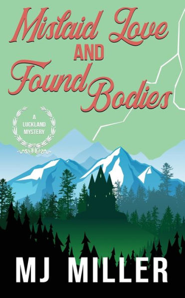 Mislaid Love And Found Bodies (A Luckland Mystery) - 9781953100528