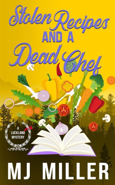Stolen Recipes And A Dead Chef (A Luckland Mystery) - 9781953100535