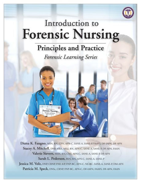 Introduction To Forensic Nursing: Principles And Practice (Forensic Learning)