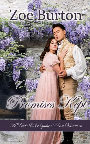 Promises Kept: A Pride & Prejudice Novel Variation