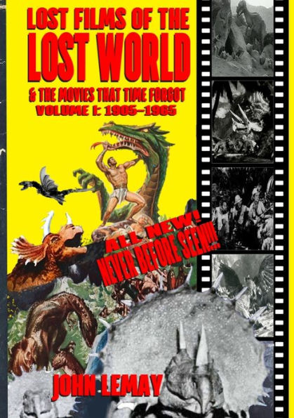 Películas perdidas del mundo perdido y las películas que el tiempo olvidó: Volumen I: 1905-1965 - 9781953221278