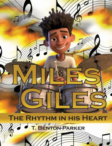 Miles Giles: The Rhythm In His Heart - 9781953241467