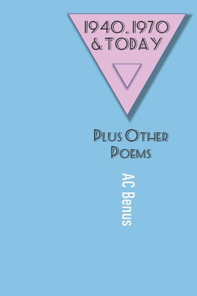 1940, 1970 And Today: Plus Other Poems (Poetry) - 9781953389398