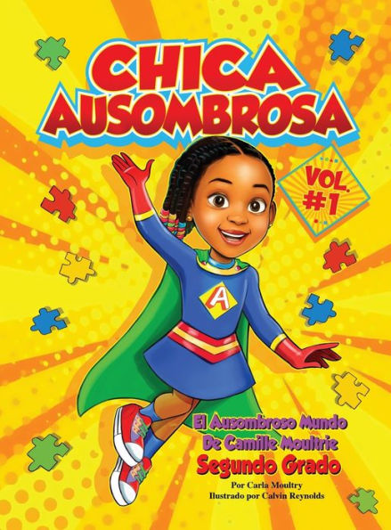 Chica Ausombrosa: El Ausombroso Mundo De Camille Moultrie Segundo Grado (Spanish Edition) - 9781953497567