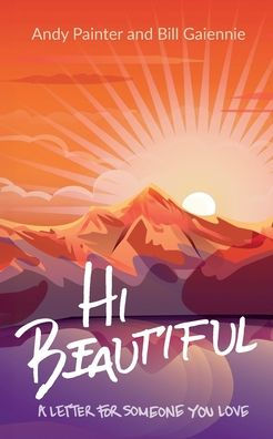 Hi Beautiful: A Letter For Someone You Love - 9781953555601