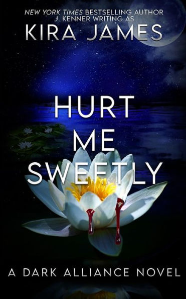 Hurt Me Sweetly (Dark Alliance) - 9781953572776