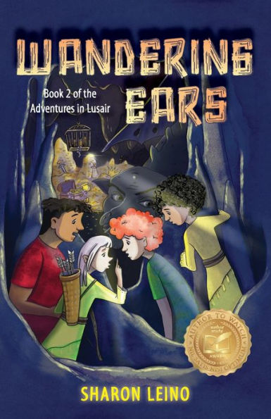 Wandering Ears: Book 2 Of The Adventures In Lusair - 9781953583505