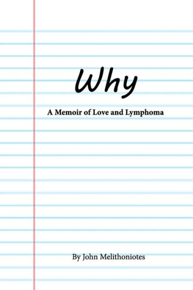 Why: A Memoir Of Love And Lymphoma - 9781953610485
