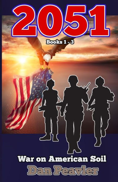 2051 Books 1 - 3: War On American Soil (2051 War On American Soil)