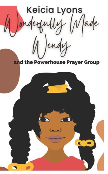 Wonderfully Made Wendy And The Powerhouse Prayer Group