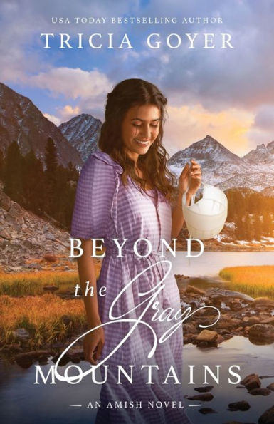 Beyond The Gray Mountains: A Big Sky Amish Novel - 9781953783394