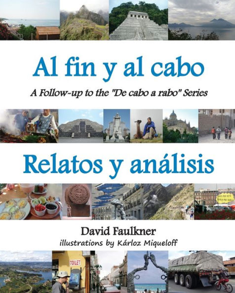 Al Fin Y Al Cabo - Relatos Y Análisis: A Follow-Up To The "De Cabo A Rabo" Series (Al Fin Y Al Cabo - Spanish) (Spanish Edition)