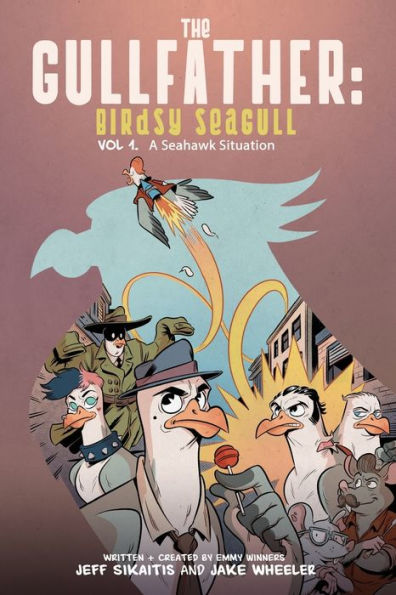 The Gullfather: Birdsy Seagull (Vol 1. A Seahawk Situation) - 9781953865250