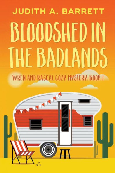 Bloodshed In The Badlands (Wren And Rascal Cozy Mystery) - 9781953870421
