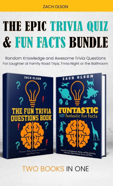 The Fun Trivia Questions Book: A Small But Mighty General Knowledge Book About Random Facts (Fun Facts And Amazing Trivia Series)
