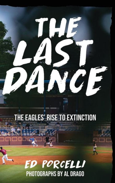 The Last Dance: The Eagles' Rise To Extinction - 9781954094383