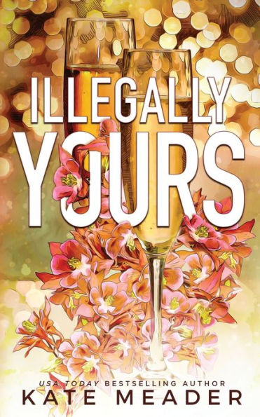 Illegally Yours (Laws Of Attraction) - 9781954107212